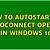 how to autostart and autoconnect openvpn in windows 10? - super user