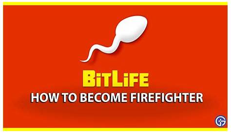 How To Become A Firefighter Bitlife