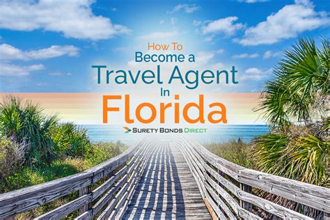 How To Become A Travel Agent In Florida: A Comprehensive Guide