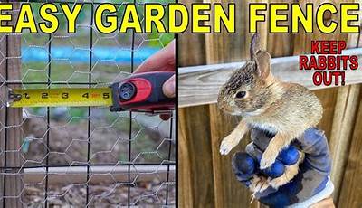 How To Build A Garden Fence To Keep Rabbits Out