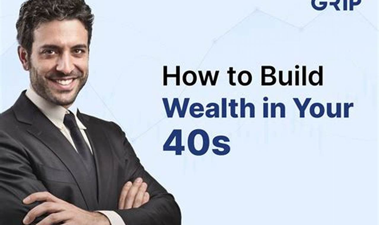 How to Build Wealth in Your 40s