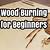 how to burn designs into wood with a magnifying glass