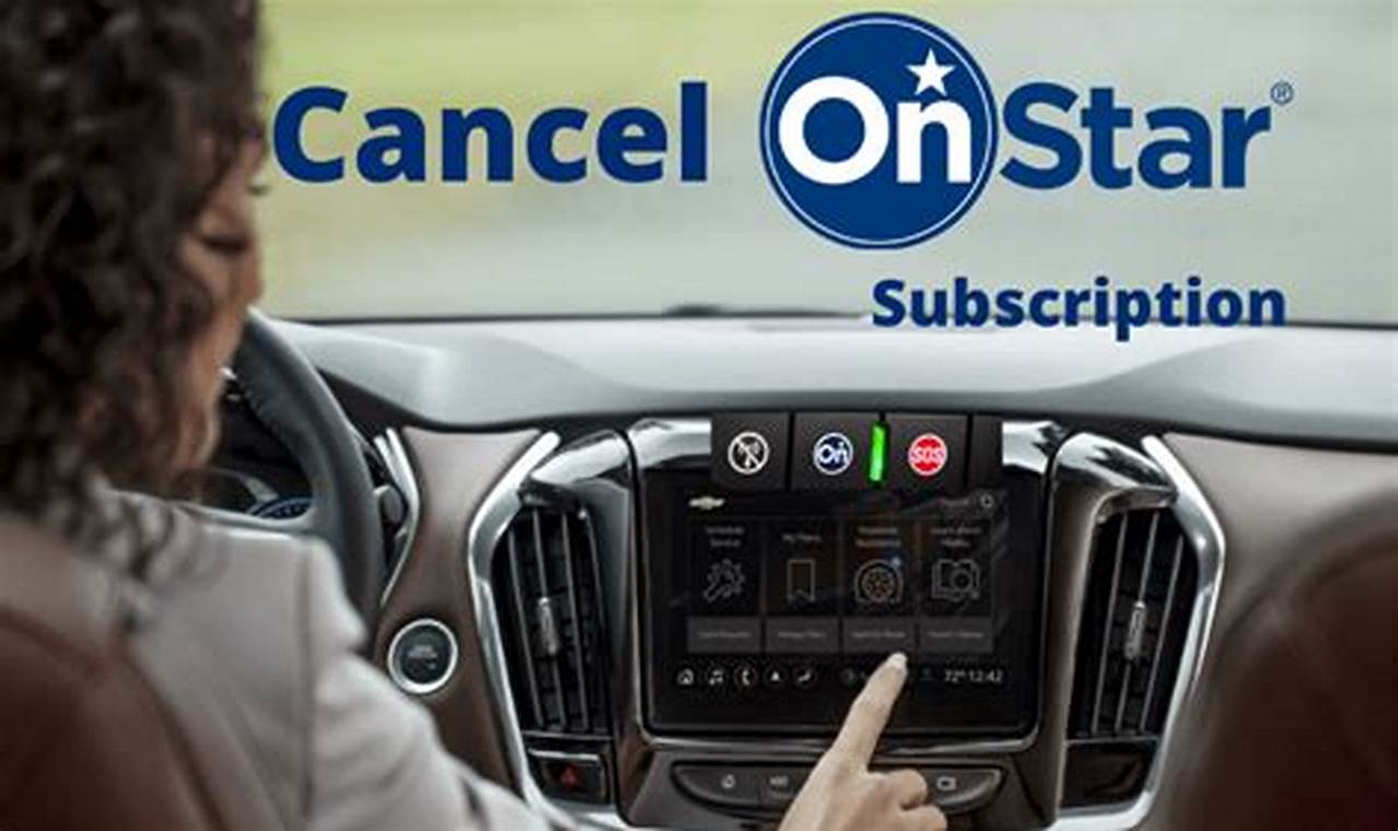 How To Cancel Onstar: A Step-By-Step Guide