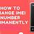 how to change imei number permanently