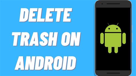 Photo of How To Clear Trash On Android: The Ultimate Guide