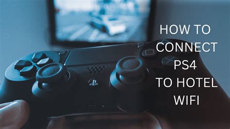 How To Connect your PlayStation 4 to Hotel Wifi Omni Game Player