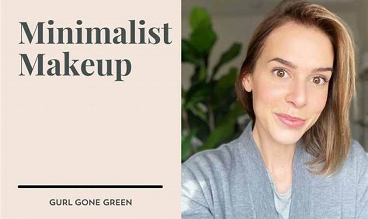 how to create a minimalist makeup look