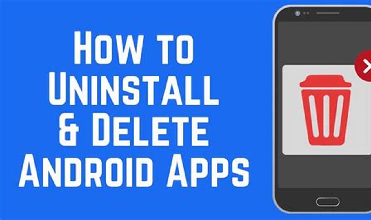 How To Delete App Data On Android: A Complete Guide