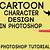 how to design a cartoon character in photoshop