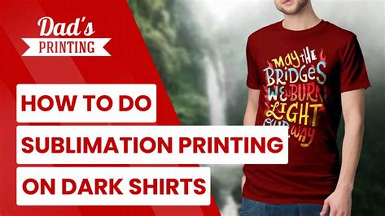 Unleash Vibrant Designs on Dark Shirts: A Comprehensive Guide to Sublimation Mastery