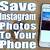 how to download/save instagram photos/videos on iphone[2021]