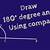 how to draw 180 degree angle