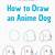how to draw anime dog step by step