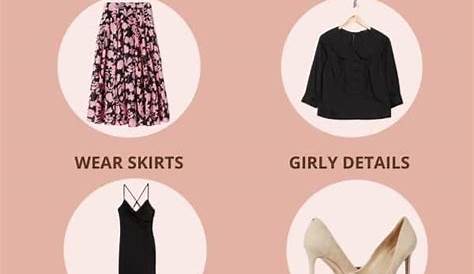 How To Dress More Feminine Reddit 10 Ways Look LadyLike GlowingFem