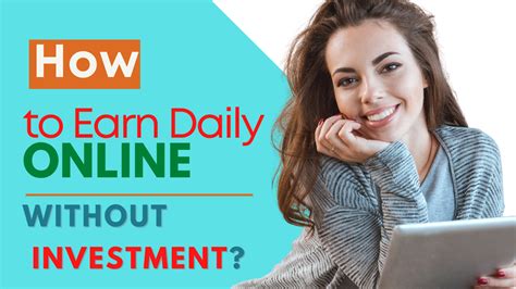 How To Earn Money Daily Without Investment