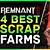 how to farm scrap remnant 2