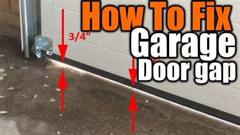 How do I fix this gap on the bottom side of my garage door