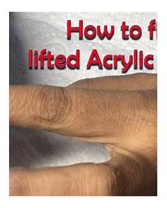 How To Fix Lifted Acrylic Nails At Home