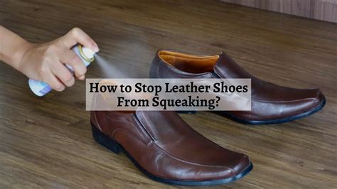 9 WAYS TO FIX SQUEAKY SHOES (SHOEMAKER'S TIPS)