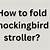 how to fold mockingbird stroller