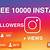 how to get 10000 followers on instagram fast and free