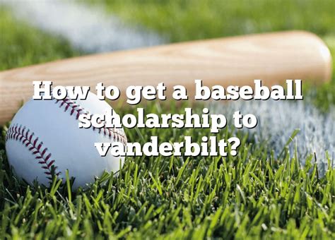How To Get A Baseball Scholarship To Vanderbilt – A Guide For 9-Year-Olds