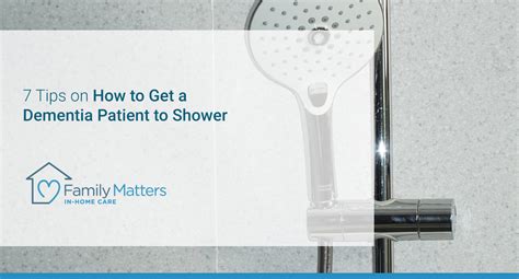 how to get a dementia patient to shower
