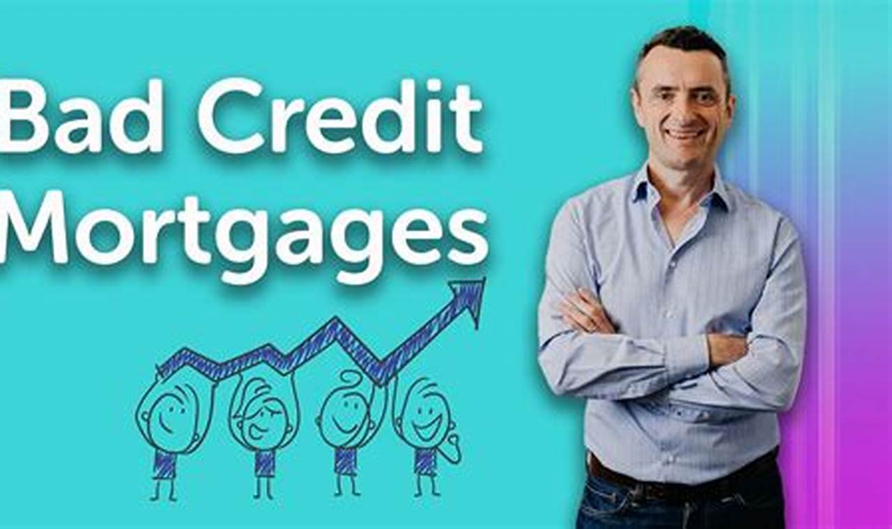 how to get a mortgage with bad credit