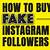 how to get fake followers on ig free