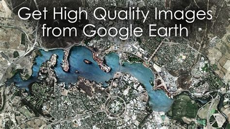 How To Get High Resolution Map From Google Earth