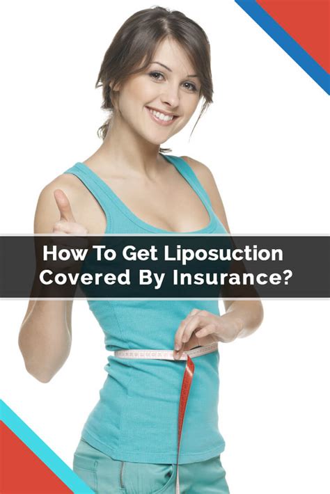 How To Get Liposuction Covered By Insurance