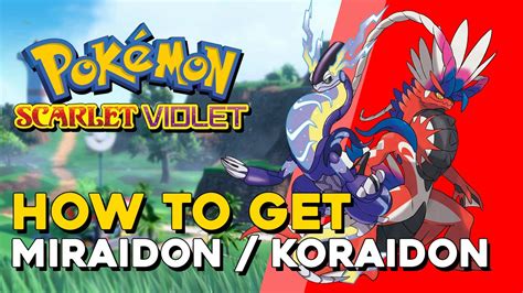 How to Get Another Koraidon or Miraidon in Pokemon Scarlet & Violet