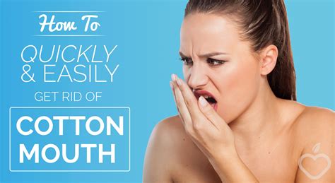 How To Get Rid Of Cotton Mouth Quickly and Easily Cotton mouth, Dry