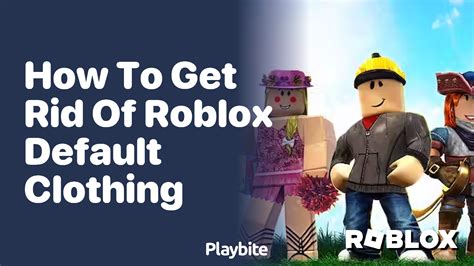 How To Get Rid Of Roblox Clothes
