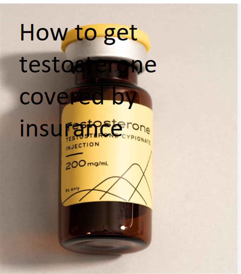 How To Get Testosterone Covered By Insurance In 2023