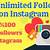 how to get unlimited followers on ig