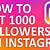how to hack instagram to get 1000 followers