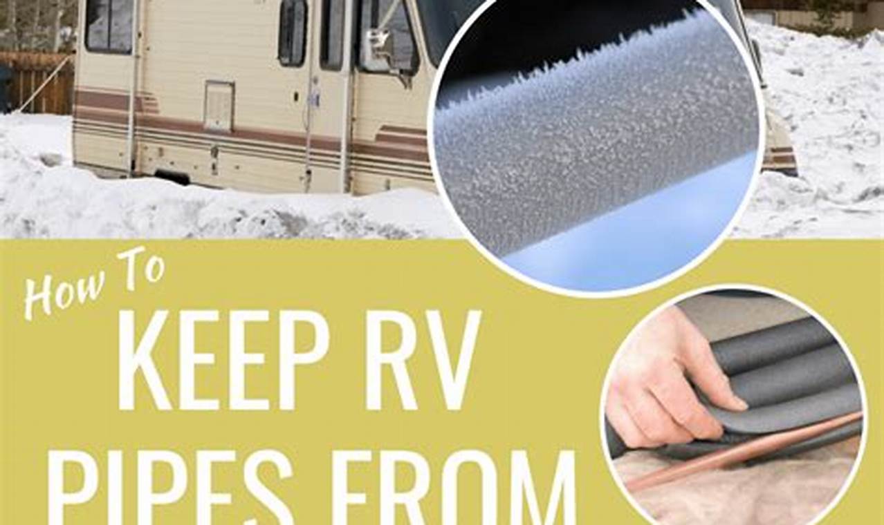 How to Keep RV Pipes from Freezing While Camping