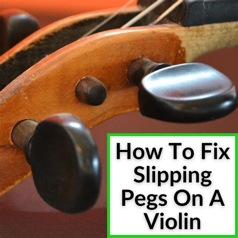 What to do if your violin pegs keep slipping or sticking Focus The