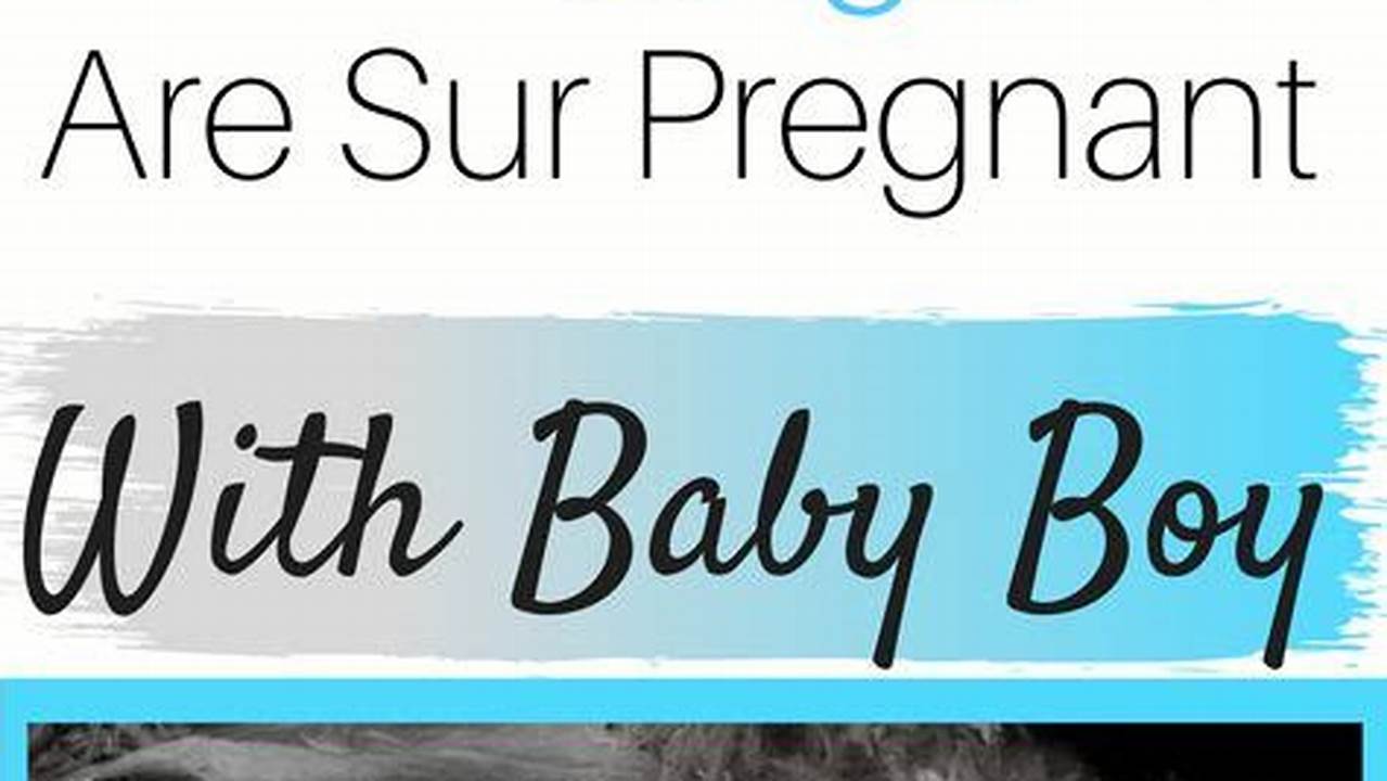 How to Know You're Having a Baby Boy: Tips and Clues for Expectant Moms