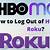 how to log out of hbo max on roku