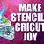 how to make a paint stencil with cricut joy