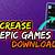 how to make games download faster on epic games