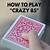 how to play crazy games