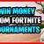 how to play fortnite tournaments for money