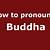 how to pronounce buddha