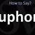 how to pronounce euphoria