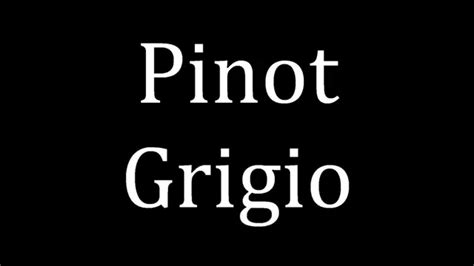 How to pronounce Pinot Grigio YouTube