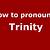 how to pronounce trinity