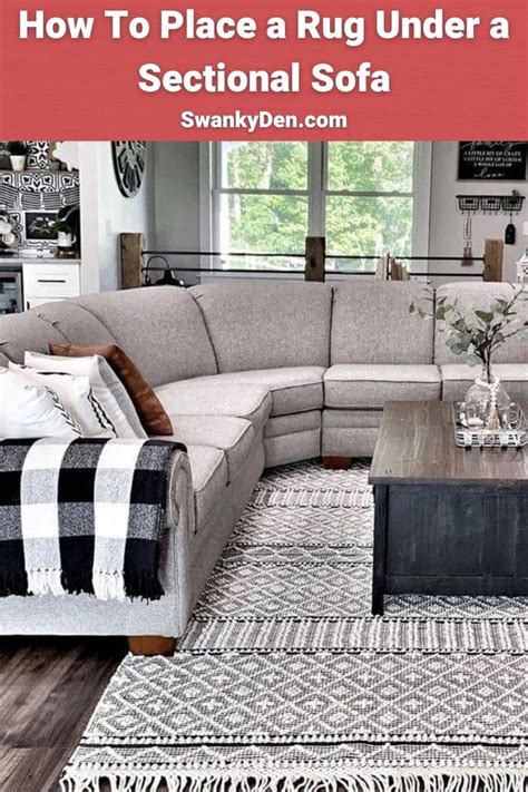 Incredible How To Put An Area Rug Under A Sectional For Living Room